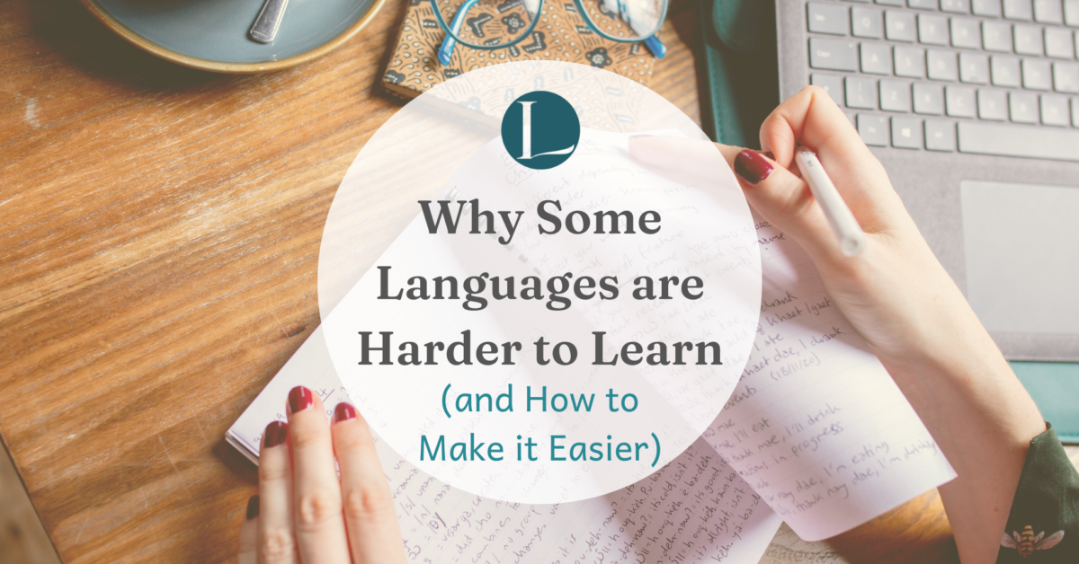 Why Some Languages Are Harder to Learn (& How to Make It Easier)