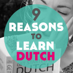 9 Reasons to Learn Dutch (+ Free Travel Phrases!)
