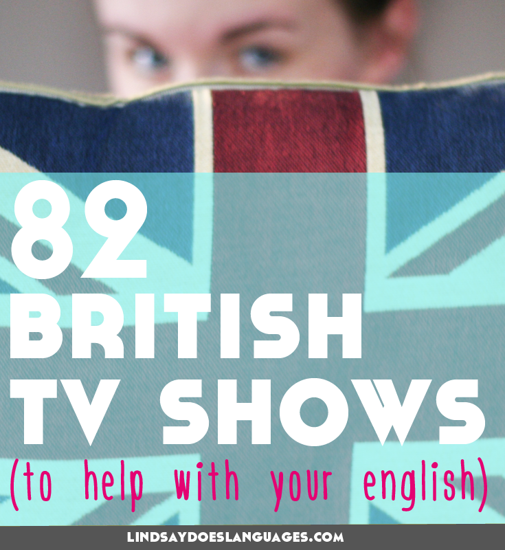 82 British TV Shows to Help You With Your English Lindsay Does