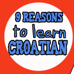 Guest Video: 9 Reasons to Learn Croatian