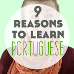 9 Reasons to Learn Portuguese (Video!)