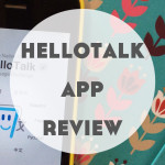 HelloTalk Review: How to Practise Speaking and Writing With One App