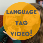 Language Tag Video!