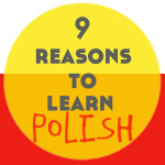 9 Reasons to Learn Polish