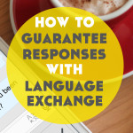 How to Guarantee Responses with Language Exchange