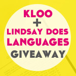 Kloo + Lindsay Does Languages Giveaway! 