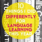 10 Things I Did Differently for Language Learning in 2015