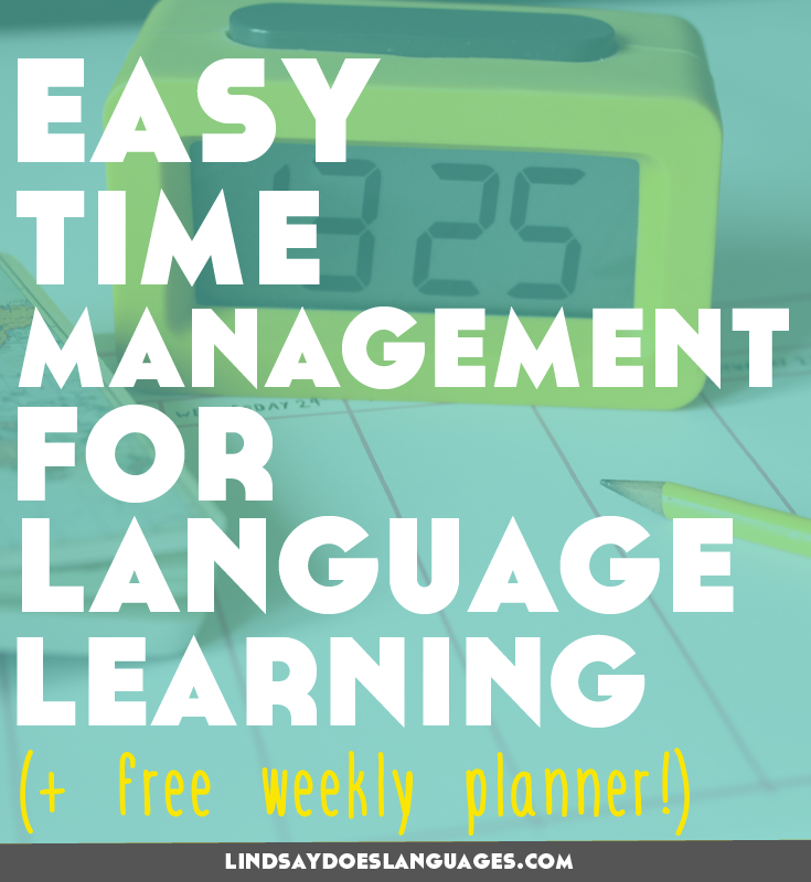Time management for language learning doesn't have to be overly complicated. Click through to read how and download your weekly language planner (with a day off!)