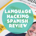 Language Hacking Spanish by Benny Lewis Review