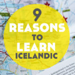 9 Reasons to Learn Icelandic