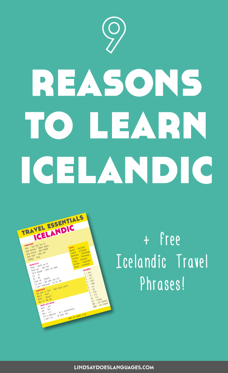 Icelandic is a language spoken by 330,000 people. So why learn Icelandic? Here's 9 reasons to learn Icelandic and my story of learning a bit of the lingo...