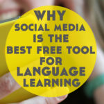 Why Social Media is the Best Free Language Learning Tool