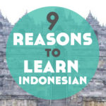 9 Reasons to Learn Indonesian