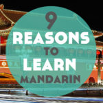 9 Reasons to Learn Chinese (+ the best resources to learn it)