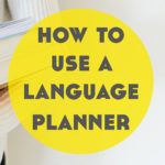 How to Use a Language Planner