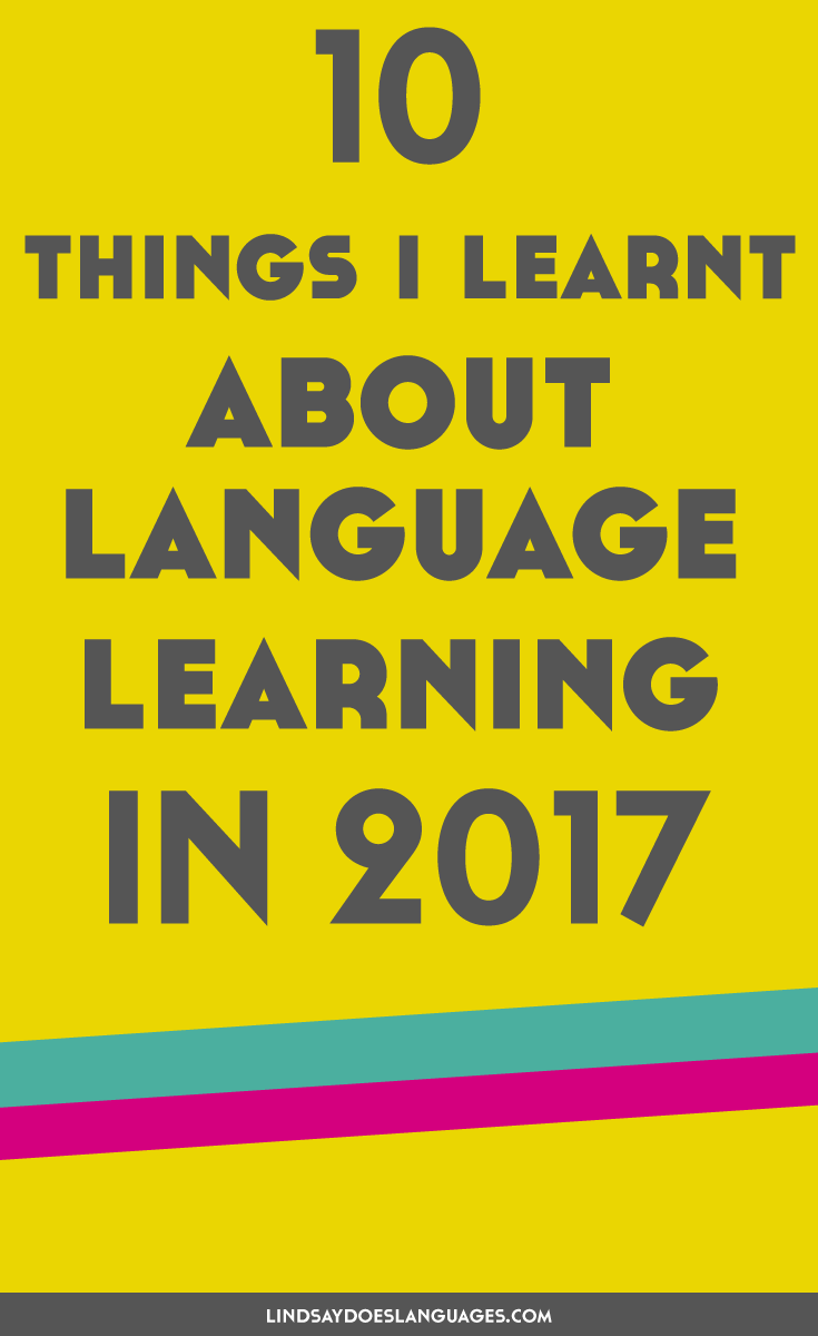 Every year there's new things I learnt about language learning. 2017 was no different. Find out what I learnt about language learning in 2017 here.