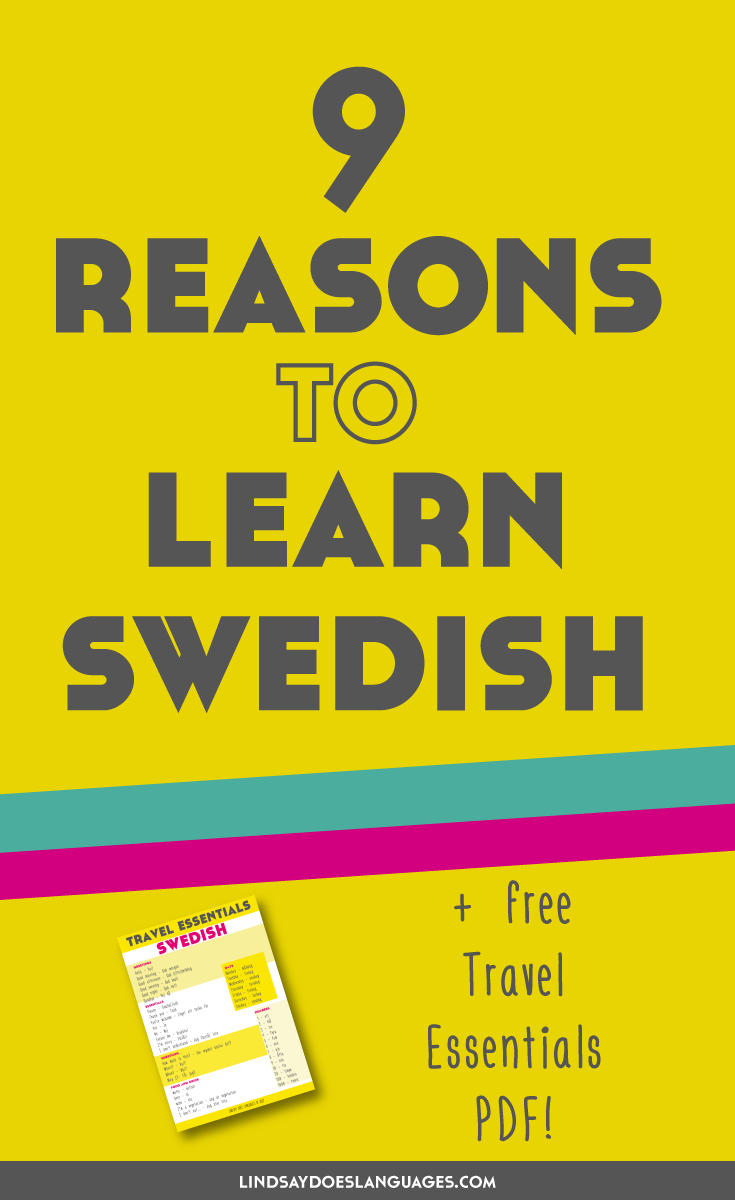 Ever thought about learning Swedish? Need a little more motivation to get started? Here's 9 reasons to learn Swedish. Click through to get your free Swedish Travel Phrases!