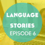 Language Stories: You Know a Word in Nahuatl – Episode 6