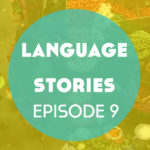 Language Stories: Keeping K’iche – Episode 9