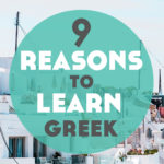 Guest Post: 9 Reasons to Learn Greek (+ the best resources to learn it)
