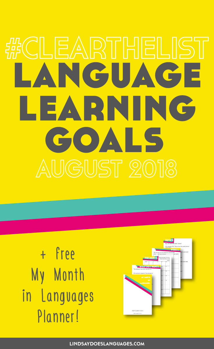 Clear The List is your monthly chance to check in on your language learning and life goals. Click through to read mine for August and download your free planner! >>