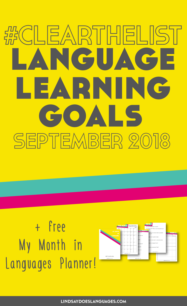Need to set some language learning goals? Join Clear The List to share yours and hold yourself accountable for your languages. If you need a little help, be sure to click through to download the free My Month In Languages Planner.