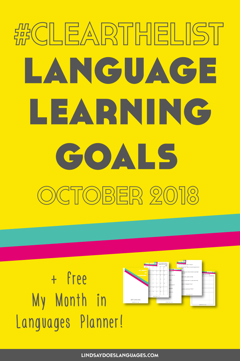 Clear The List is your monthly chance to check in on your language learning and life goals. Click through to read mine for October and download your free planner! >>