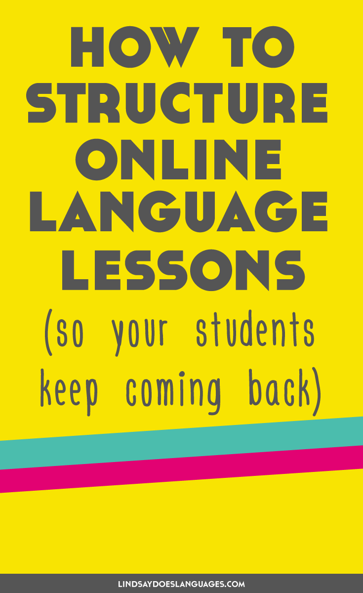Want to know how to structure online languages lessons? This post will help you structure your online language lessons so your students keep coming back.