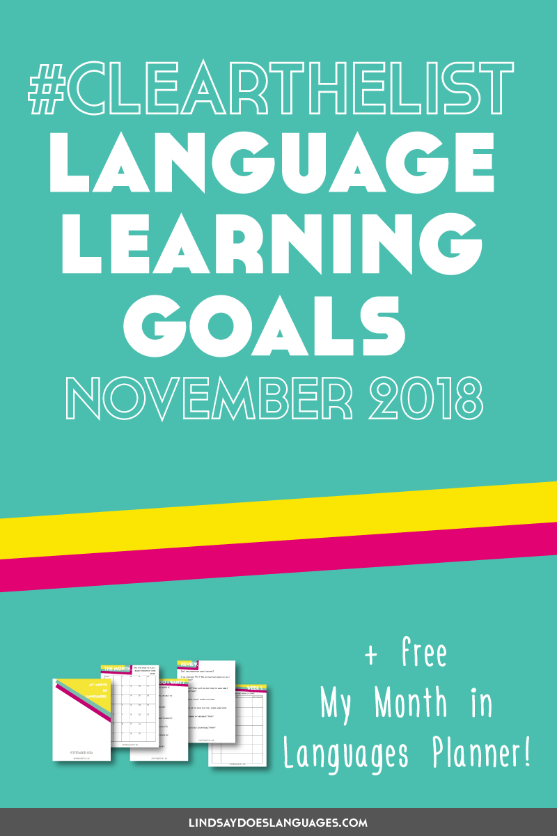 Clear The List is your monthly chance to check in on your language learning goals. Click through to read mine for November and download your free planner! >>