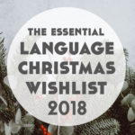 Christmas Gifts for Language Lovers 2018