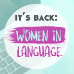 8 Things You’ll Learn at Women in Language 2019