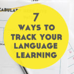 7 Ways to Track Your Language Learning