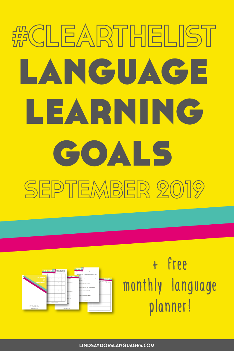 Clear The List is your monthly chance to check in on your language learning and life goals. Click through to read my language learning goals for September.