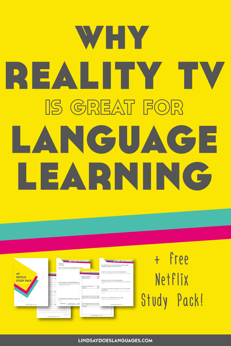 Reality TV is my favourite type of TV for language learning. Click through to find out why + learn how to make the most of it. Also, get your free Netflix Study Pack! ➔