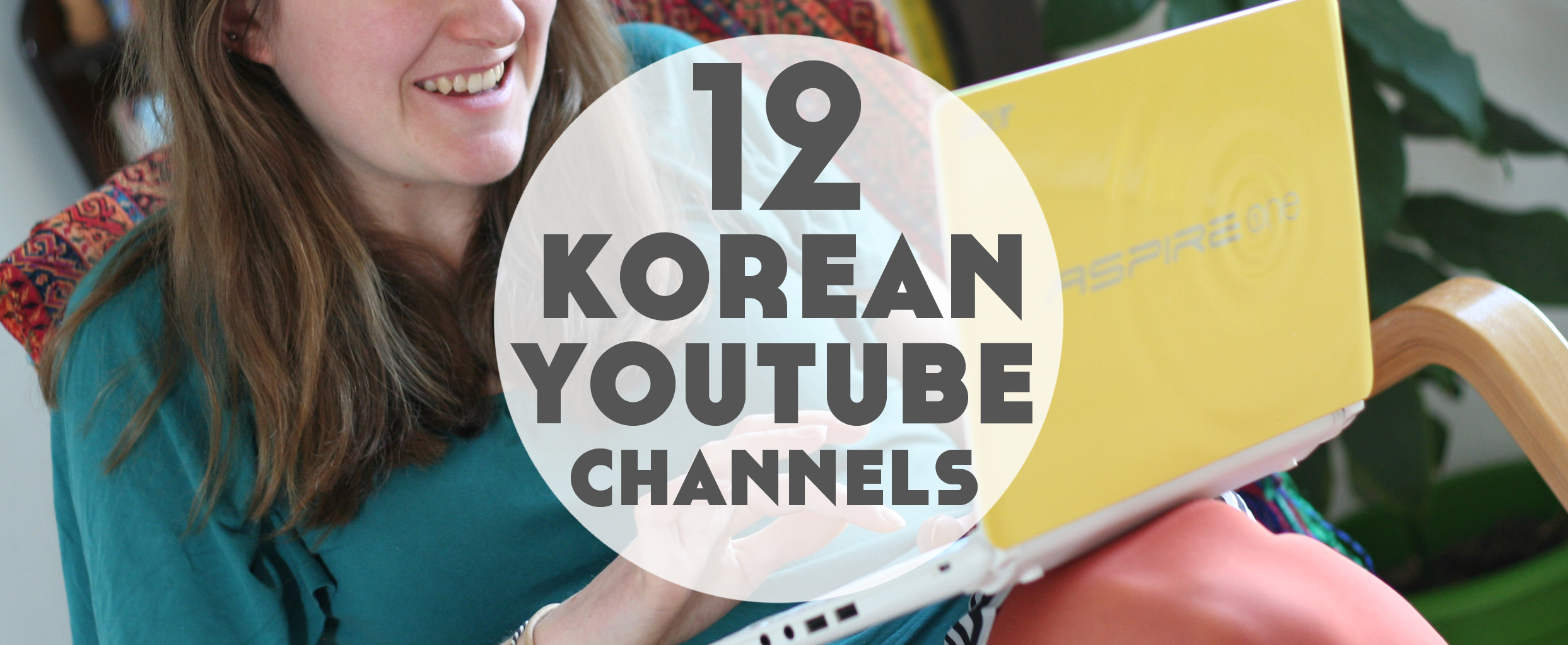 12 Best Korean YouTube Channels to Help You Learn Korean