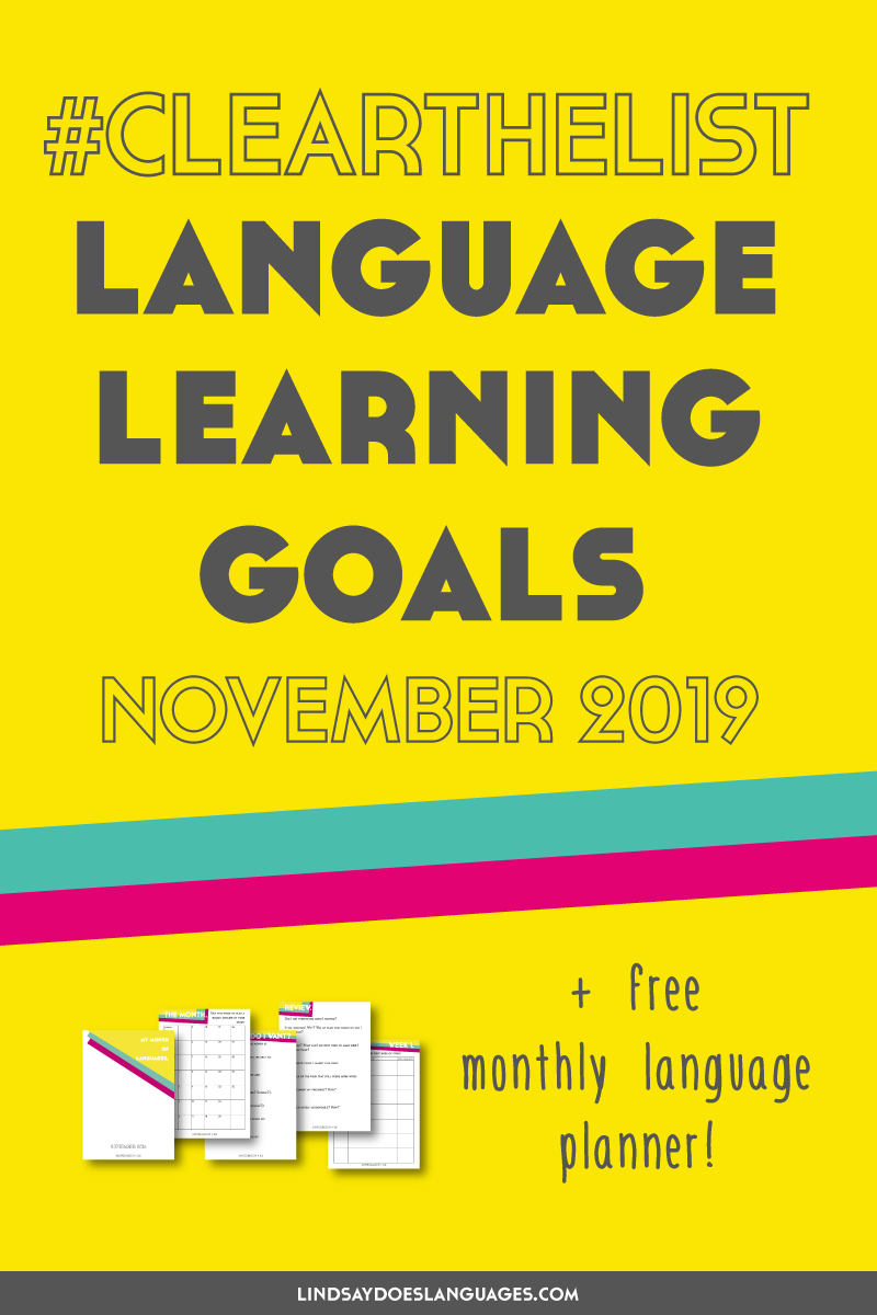 Clear The List is your monthly chance to check in on your language learning and life goals. Click through to read my language learning goals + get your free planner for November. ➔