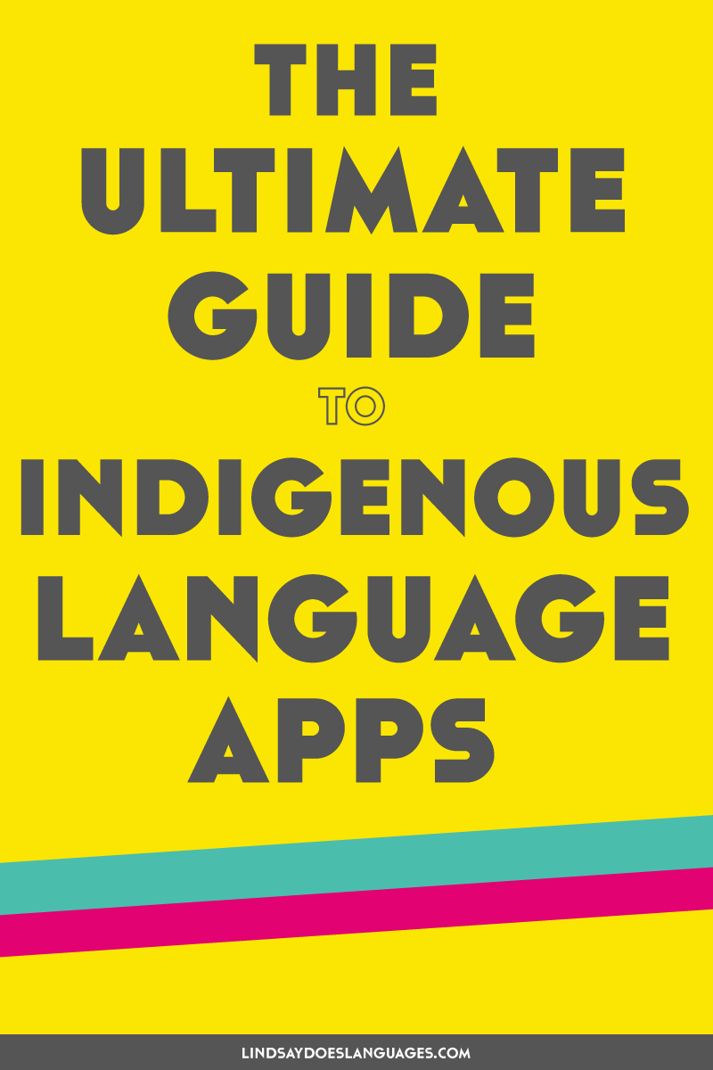 The-Ultimate-Guide-to-Indigenous-Language-Apps-Lindsay-Does-Languages ...