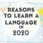 12 Reasons to Learn 20 Languages in 2020