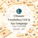 Ultimate Vocabulary List You Need In Any Language