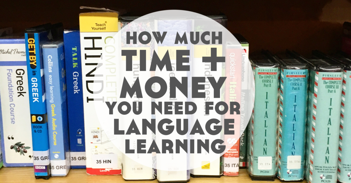 How Long Does It Take and How Much Does It Cost to Learn a Language?