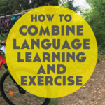 How to Stay Home, Learn Languages and Exercise