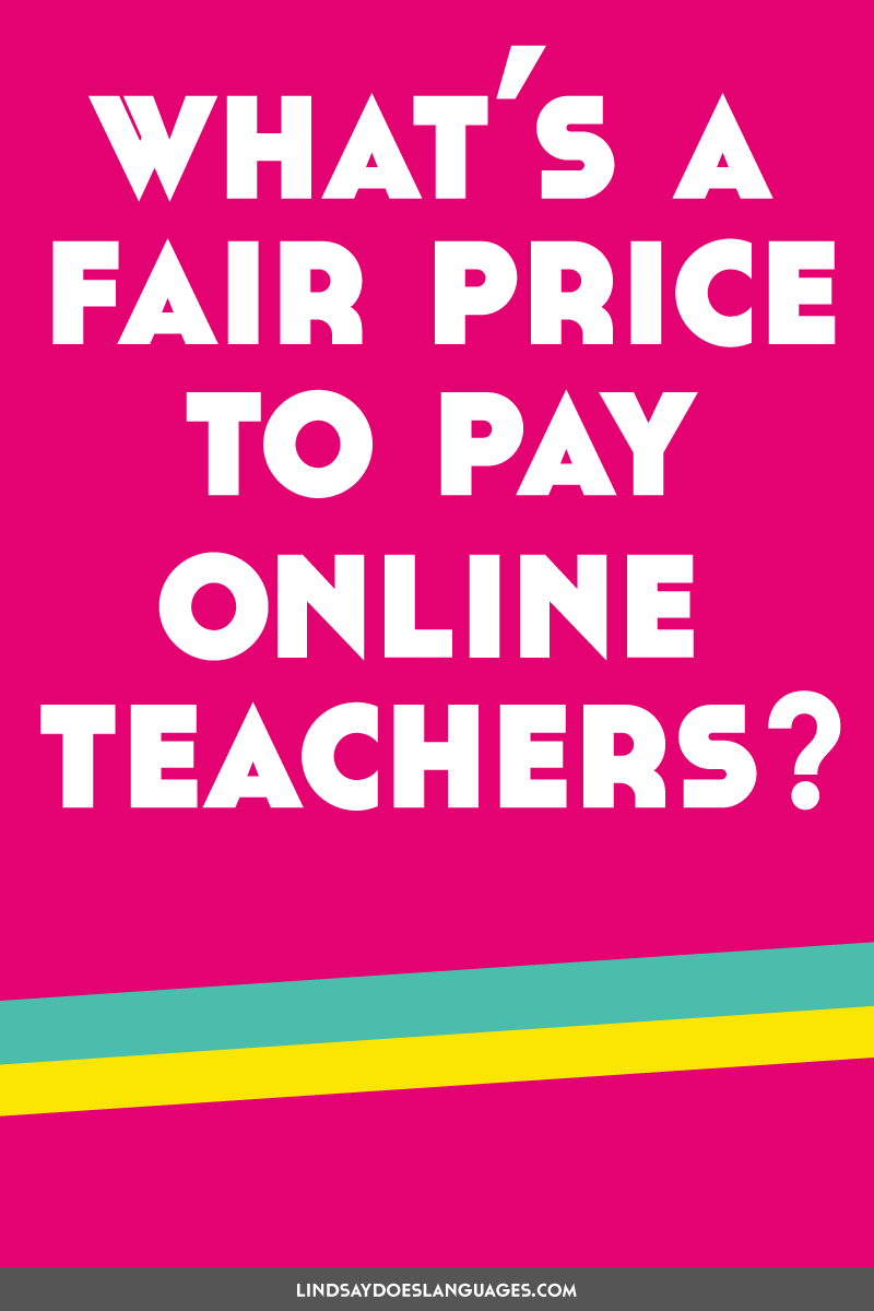 It's easier than ever to find an online teacher. But with such low prices, it's time we ask ourselves: what's a fair price to pay online teachers? ➔