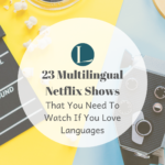 23 Multilingual Netflix Shows for Language Learners