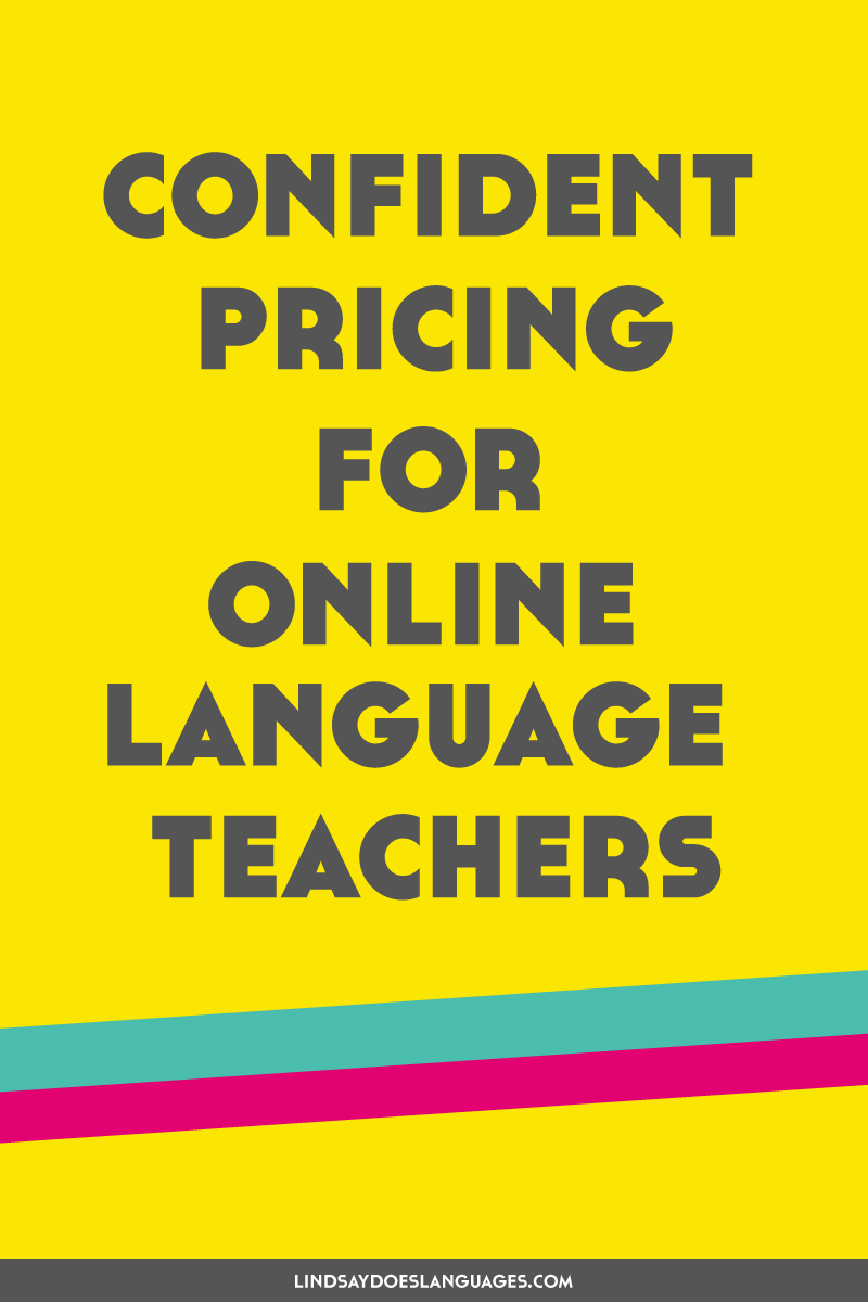 Confident pricing for online language teachers feels like the biggest hurdle when you start teaching online. Here's how to do it.