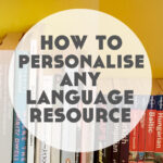 How to Personalise Any Language Resource