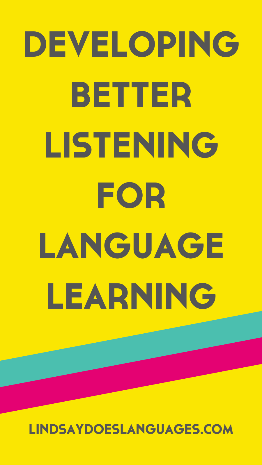 Developing better listening skills may not be top of your language list. Here's why it should be and how you can do it.