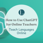 How to Use ChatGPT for Online Teachers