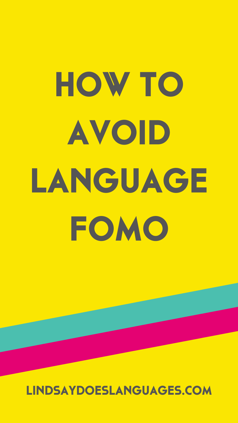Sometimes when we're learning languages, we feel the language FOMO: The Fear Of Missing Out. Here's how to make sure that doesn't happen.