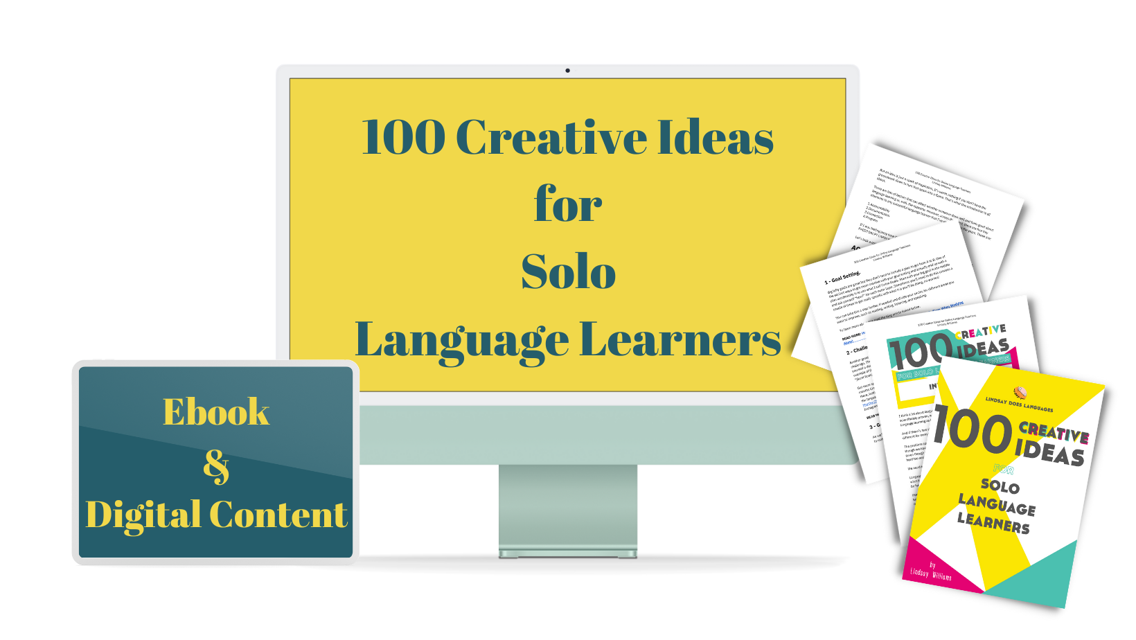 100 Creative Ideas for Solo Language Learners to help you learn a language from Lindsay Does Languages. Image shows the program title on a computer screen alongside some pages from the ebook.