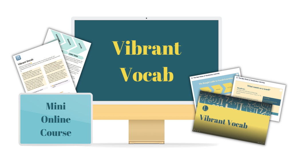 Vibrant Vocab Mini Course from Lindsay Does Languages on computer screen with pages from the Notion workbook and screenshots from the video lessons